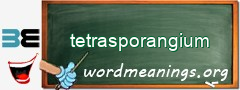 WordMeaning blackboard for tetrasporangium